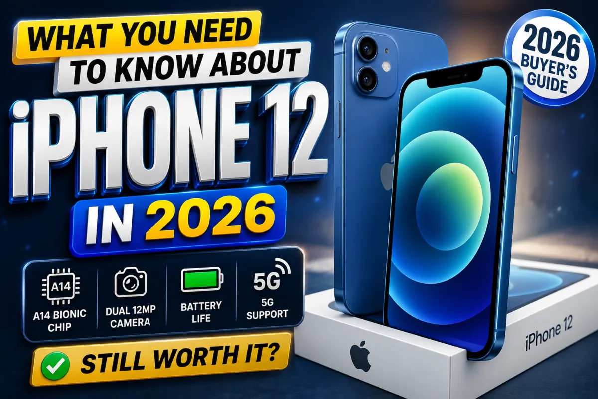 What You Need to Know About the iPhone 12 in 2026